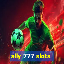 ally 777 slots